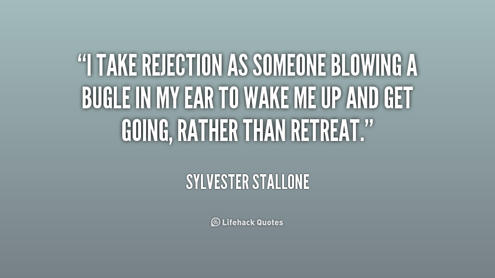 rejection can be a good thing